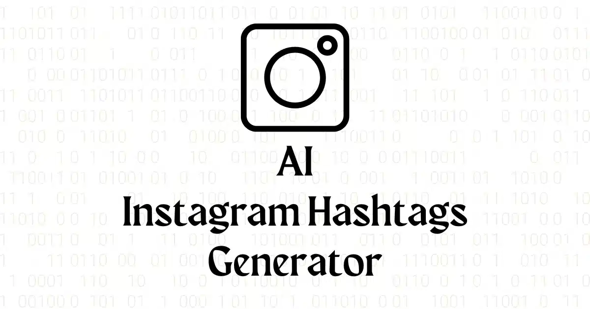 Free AI Instagram Hashtags Generator​