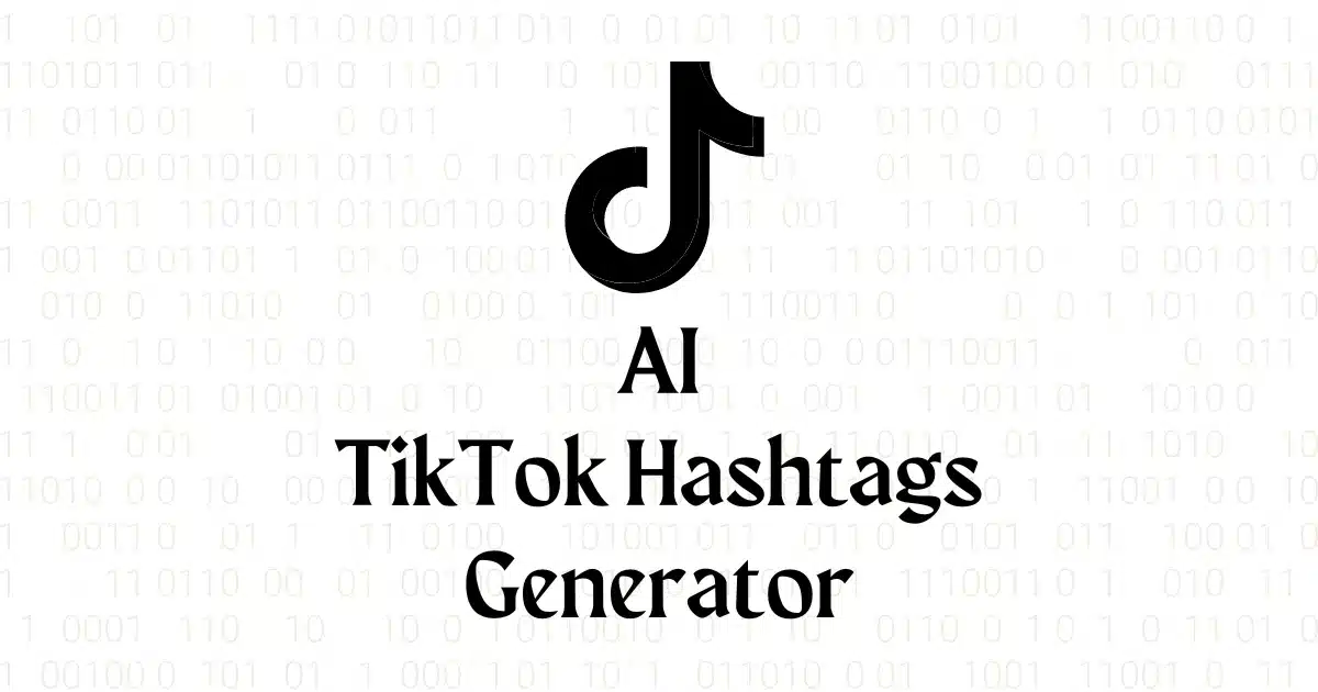 Générateur gratuit de hashtags Tiktok AI