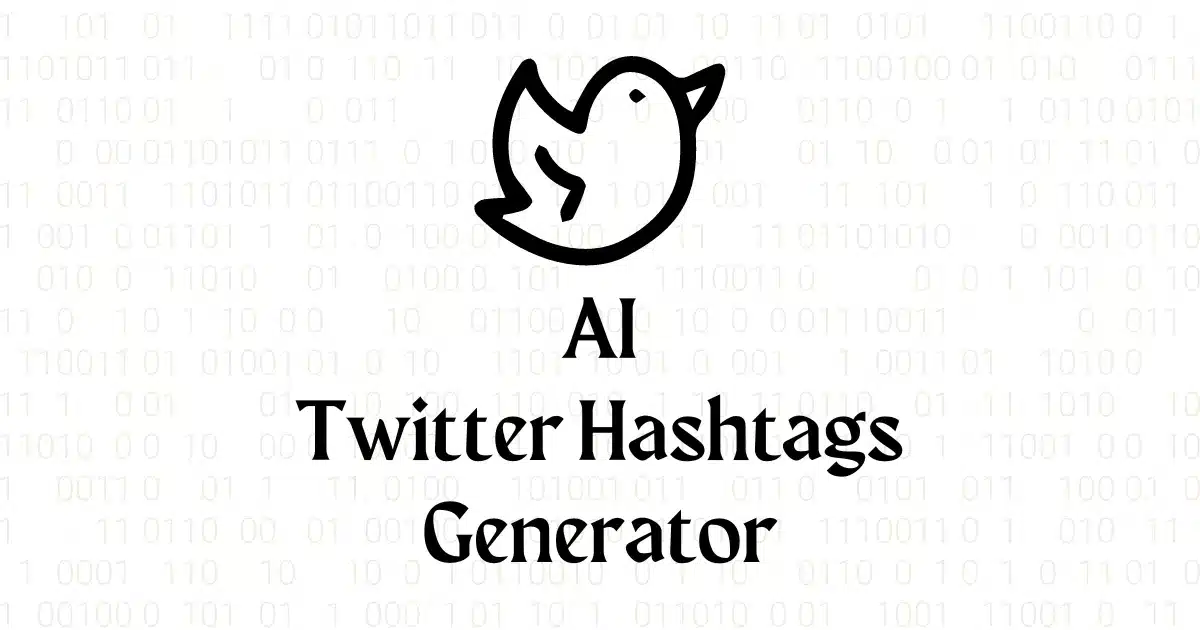 Free AI Twitter Hashtags Generator​