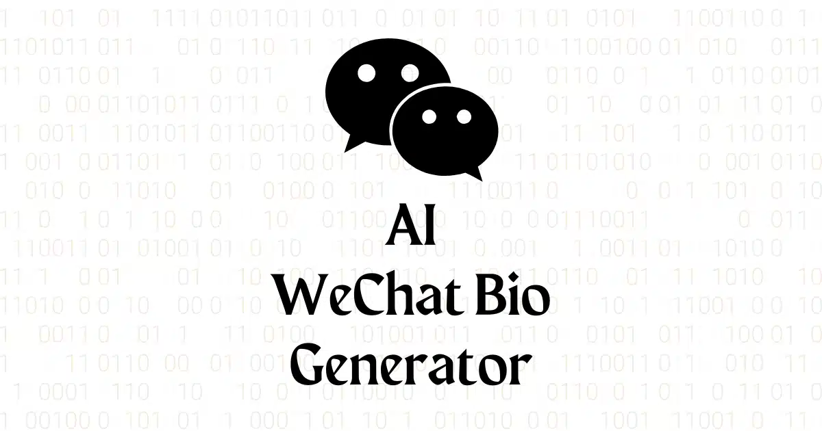 Free AI WeChat Bio Generator